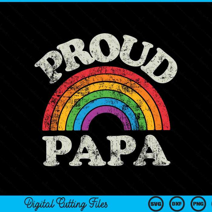 Proud papa LGBTQ pride LGBT ally rainbow SVG cut file