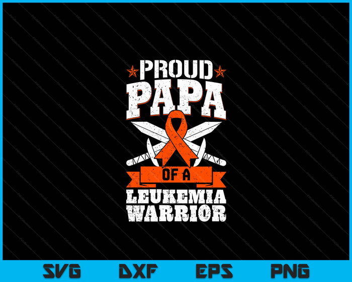 Proud Papa Of A Leukemia Warrior Awareness Blood Cancer SVG PNG Digital Cutting Files