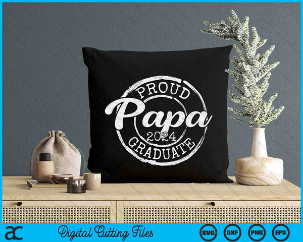 Proud Papa Of A Senior 2024 Graduate Class Stamp Graduation SVG PNG Digital Cutting Files