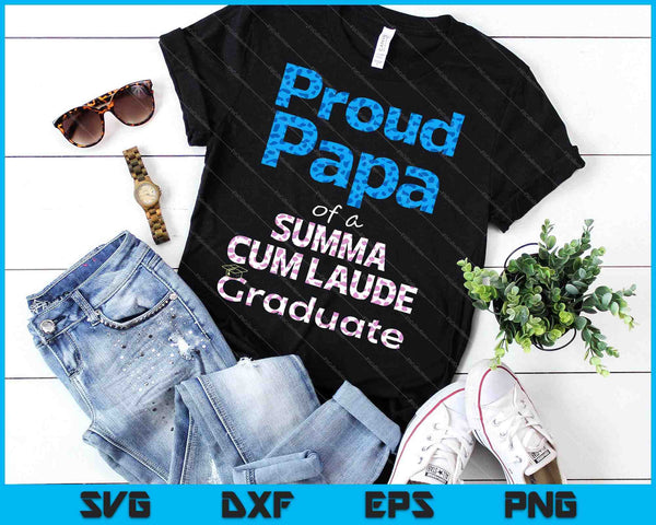 Orgulloso papá de una clase Summa Cum Laude de 2023 Familia de graduados SVG PNG Cortando archivos imprimibles - on a t-shirt