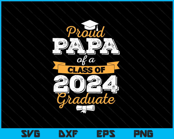 Orgulloso papá de una clase de 2024 Graduado SVG PNG Cortando archivos imprimibles