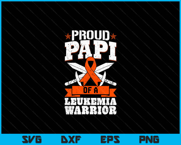Proud Papi Of A Leukemia Warrior Awareness Blood Cancer SVG PNG Digital Cutting Files