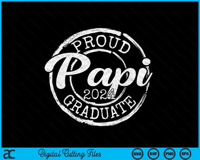 Proud Papi Of A Senior 2024 Graduate Class Stamp Graduation SVG PNG Digital Cutting Files