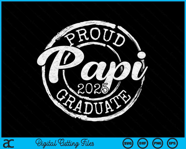 Proud Papi Of A Senior 2025 Graduate Class Stamp Graduation SVG PNG Digital Cutting Files