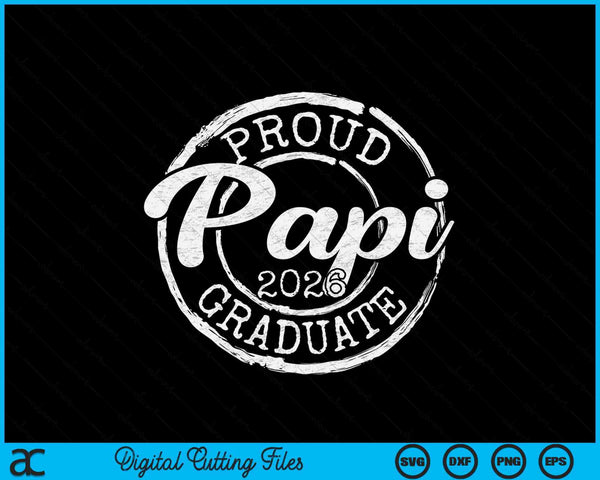 Proud Papi Of A Senior 2026 Graduate Class Stamp Graduation SVG PNG Digital Cutting Files