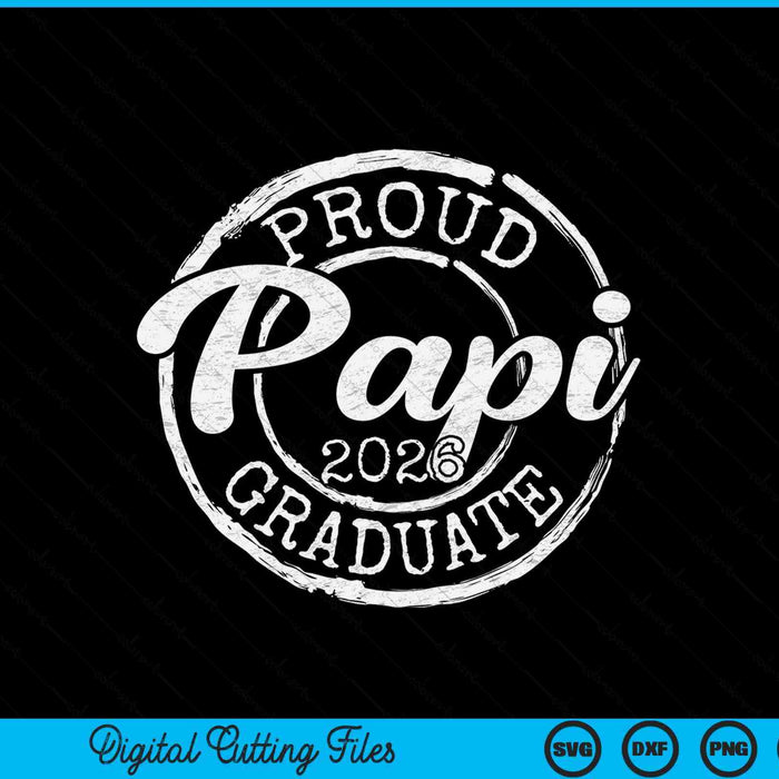 Proud Papi Of A Senior 2026 Graduate Class Stamp Graduation SVG PNG Digital Cutting Files