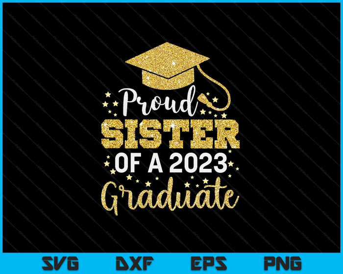Orgullosa hermana de una clase de graduado de 2023 SVG PNG cortando archivos imprimibles
