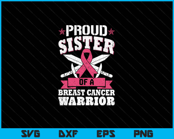 Proud sister of breast cancer warrior pink awareness ribbon SVG cut file