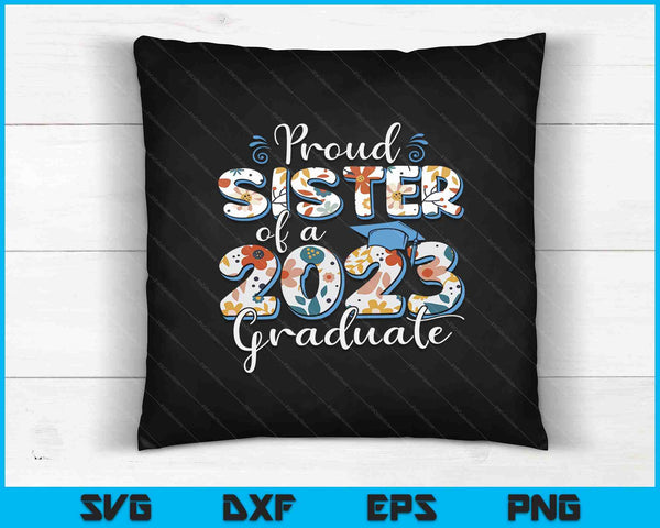 Proud Sister Of A 2023 Graduate For Family SVG PNG Cutting Printable Files
