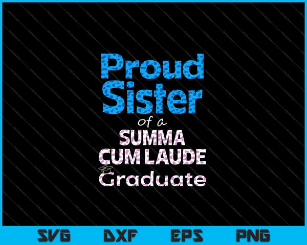 Orgullosa hermana de una clase Summa Cum Laude de 2023 Familia de graduados SVG PNG Cortando archivos imprimibles