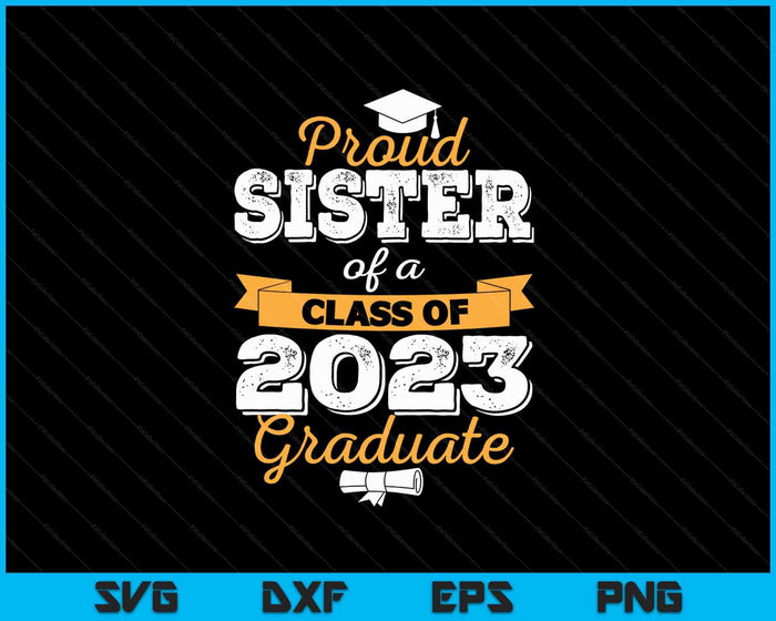 Orgullosa hermana de una promoción de 2023 Graduada SVG PNG Cortando archivos imprimibles