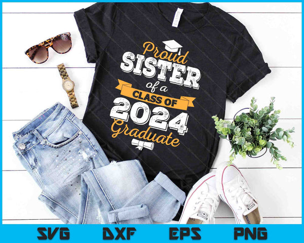 Proud Sister of a Class of 2024 Graduate SVG PNG Cutting Printable Files - on a t-shirt