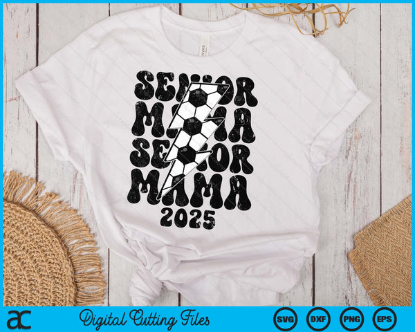 Proud Soccer Senior Mama 2025 SVG PNG Digital Printable Files