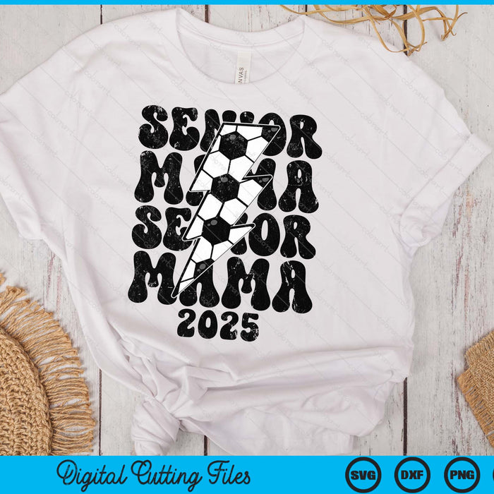 Proud Soccer Senior Mama 2025 SVG PNG Digital Printable Files