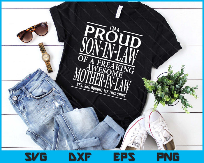 Proud Son In Law Of A Freaking Awesome Mother In Law SVG PNG Digital Printable Files