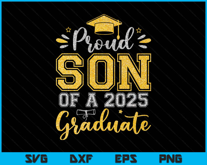 Proud Son Of A 2025 Graduate Senior Graduation SVG PNG Digital Printable Files