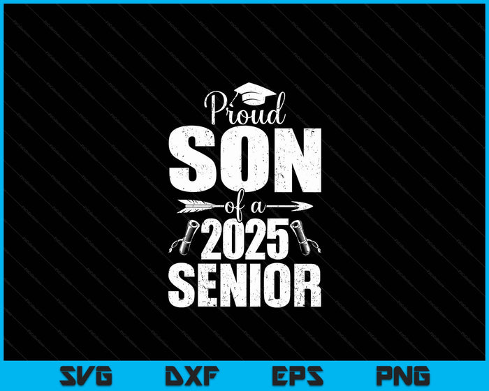 Proud Son Of A 2025 Senior Shirt Graduation SVG PNG Digital Printable Files