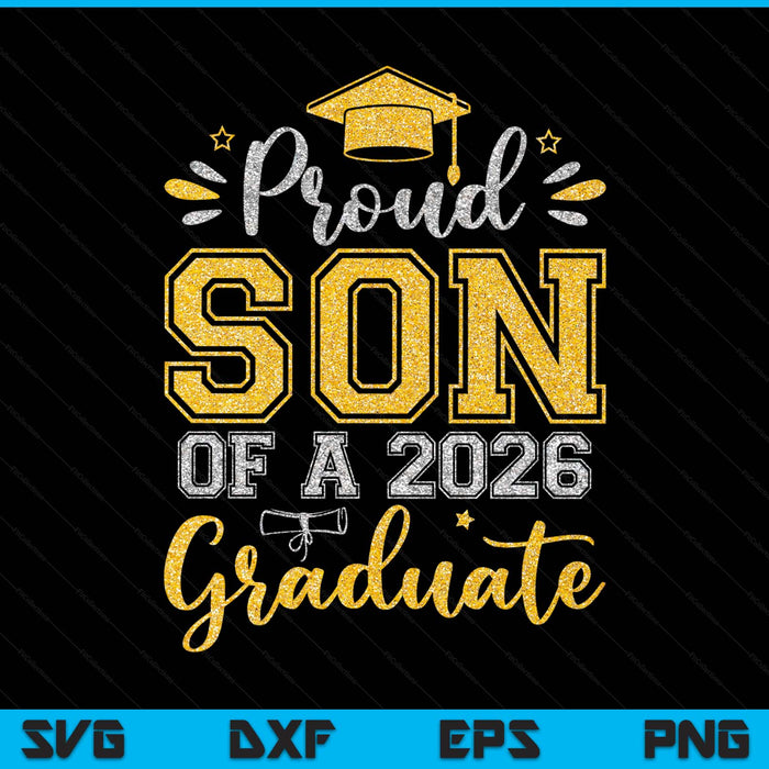 Proud Son Of A 2026 Graduate Senior Graduation SVG PNG Digital Printable Files