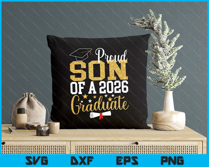 Proud Son Of A 2026 Graduate Son Graduation 2026 SVG PNG Digital Printable Files