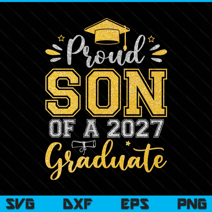 Proud Son Of A 2027 Graduate Senior Graduation SVG PNG Digital Printable Files
