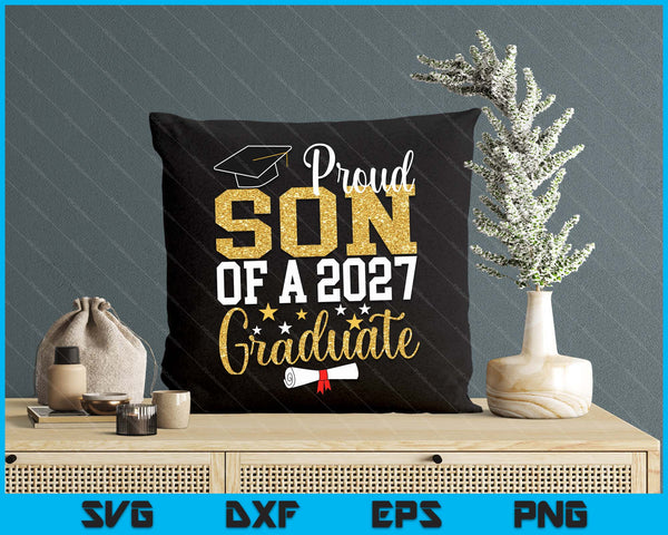 Proud Son Of A 2027 Graduate Son Graduation 2027 SVG PNG Digital Printable Files