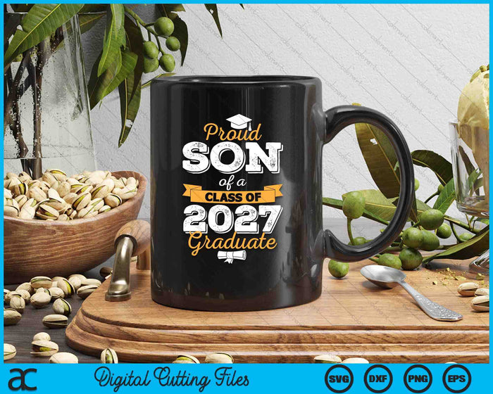 Proud Son Of A Class Of 2027 Graduate SVG PNG Digital Cutting Files