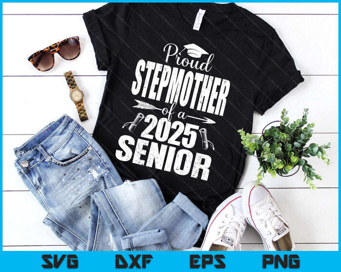 Proud Stepmother Of A 2025 Senior Shirt Graduation SVG PNG Digital Printable Files