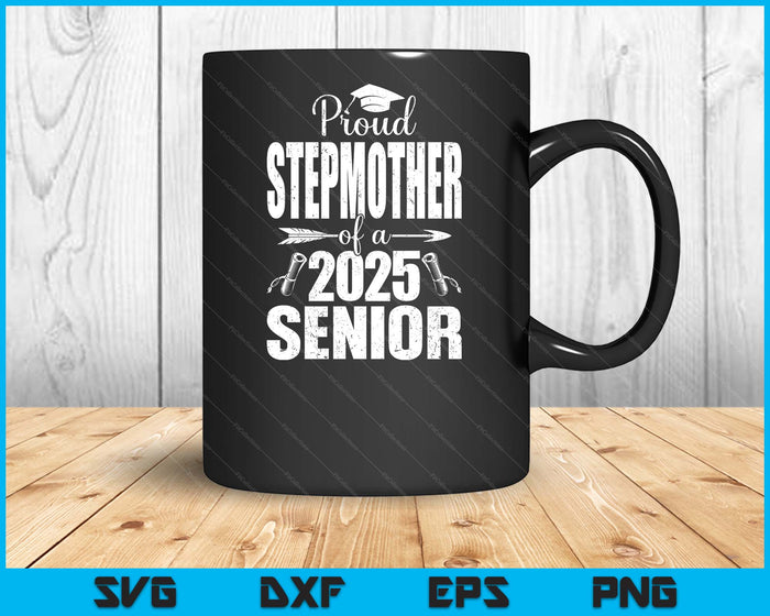 Proud Stepmother Of A 2025 Senior Shirt Graduation SVG PNG Digital Printable Files