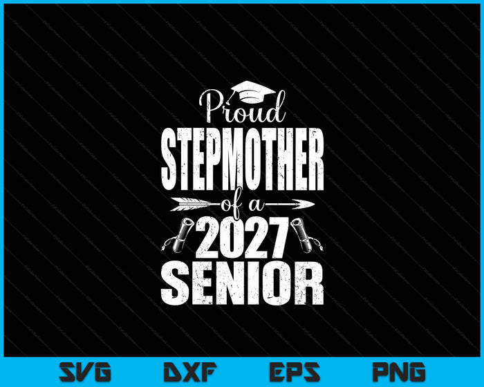 Proud Stepmother Of A 2027 Senior Graduation SVG PNG Digital Cutting Files