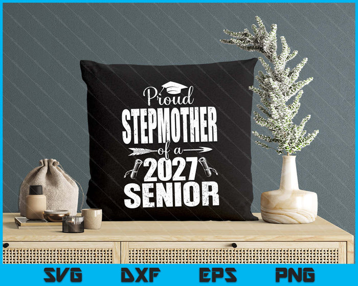 Proud Stepmother Of A 2027 Senior Graduation SVG PNG Digital Cutting Files