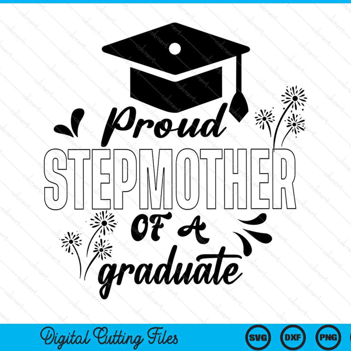Proud Stepmother Of A Graduate Graduating Graduation SVG PNG Digital Printable Files
