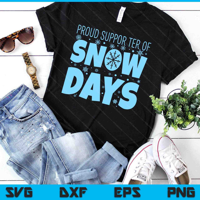 Proud Supporter Of Snow Days Teacher Christmas SVG PNG Digital Cutting Files
