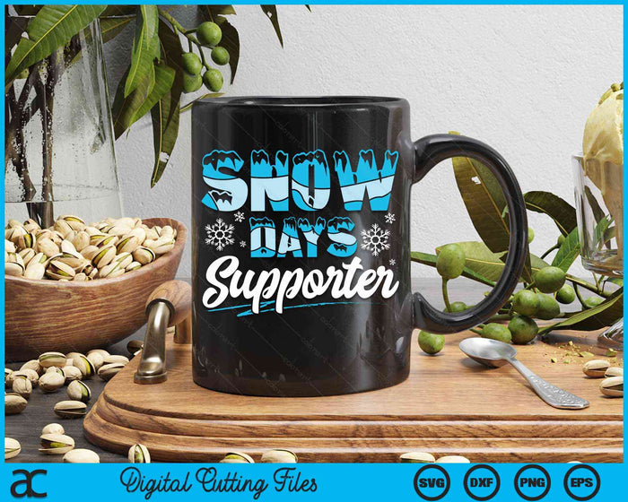 Proud Supporter of Snow Days Funny Winter Holiday Christmas SVG PNG Digital Cutting Files