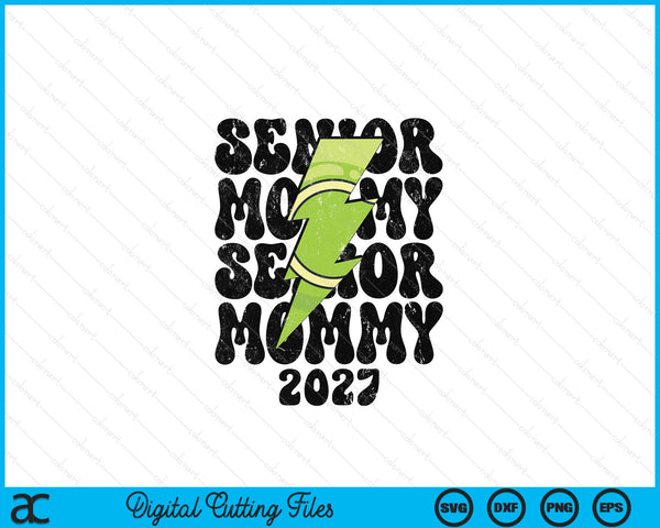 Proud tennis senior mommy 2027 SVG cut file