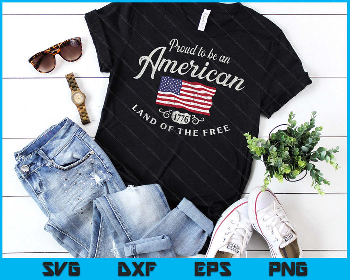 Proud To Be An American 4th Of July SVG PNG Digital Printable Files