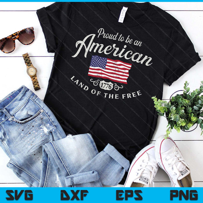 Proud To Be An American 4th Of July SVG PNG Digital Printable Files