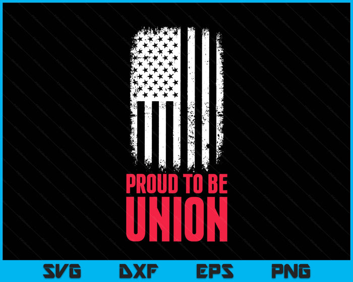 Proud To Be Union Skilled Labor Worker Labor Day SVG PNG Digital Printable Files