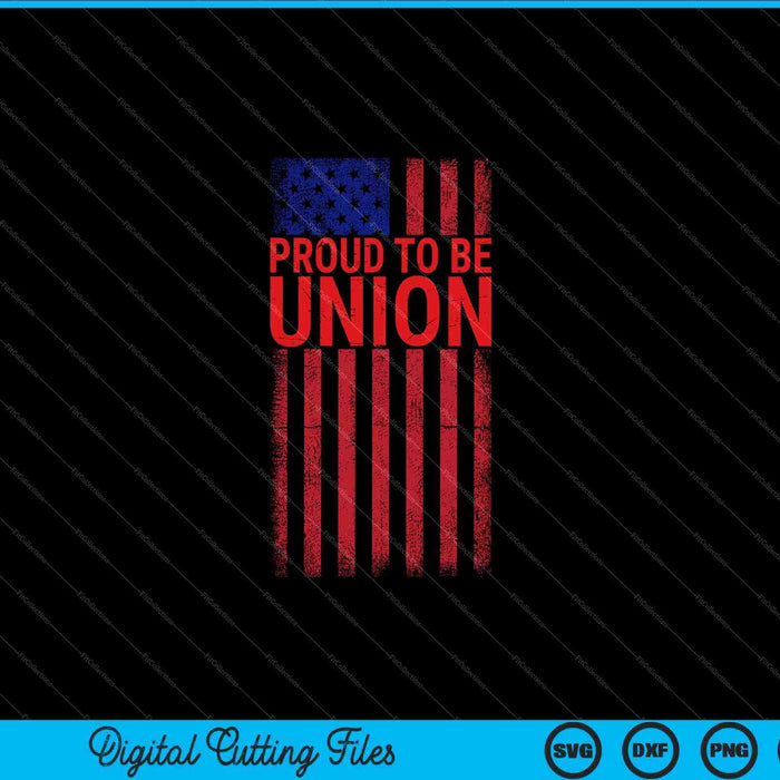 Proud To Be Union Workers Skilled Worker US Flag Labor Day SVG PNG Digital Cutting Files