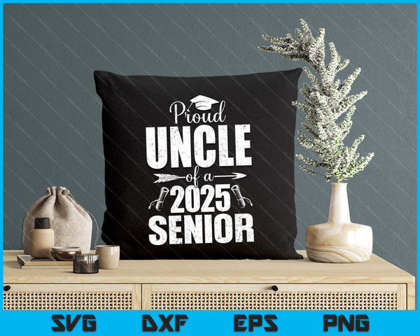 Proud Uncle Of A 2025 Senior Shirt Graduation SVG PNG Digital Printable Files