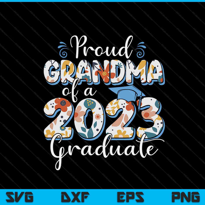 Proud Grandma Of A 2023 Graduate For Family Svg Png Cutting Printable Files