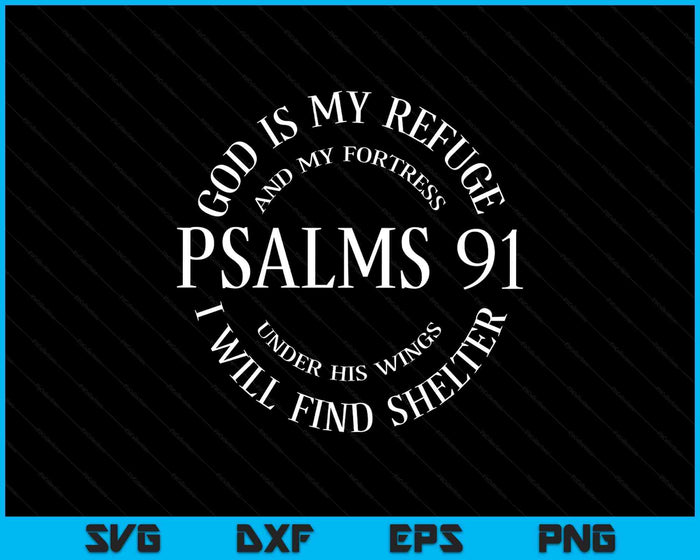 Psalms 91 Christian Blessed Christ Jesus SVG PNG Digital Printable Files