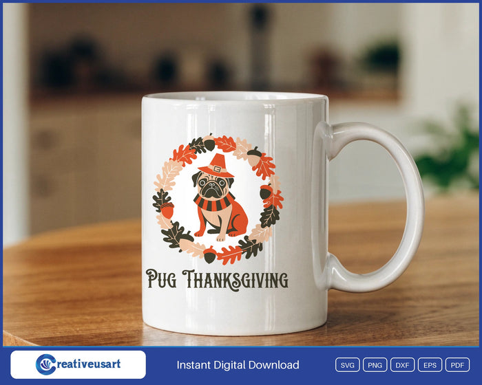Pug Thanksgiving with a pug in a pilgrim hat inside an autumn wreath SVG design on a white coffee mug