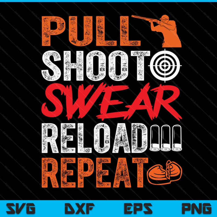 Pull shoot swear reload repeat skeet shooting trap SVG cut file
