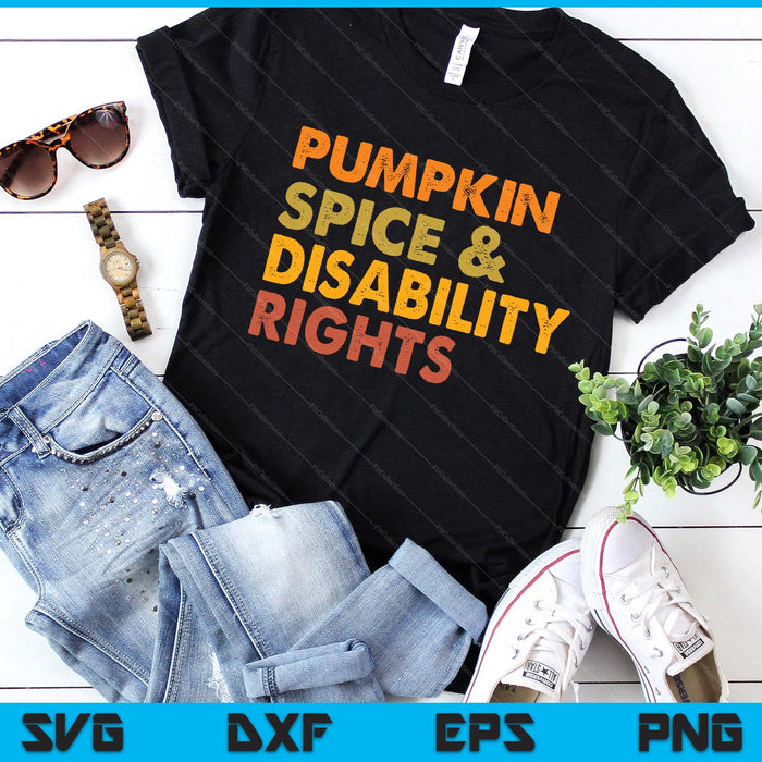Pumpkin Spice And Disability Rights Disability Awareness SVG PNG Digital Printable Files