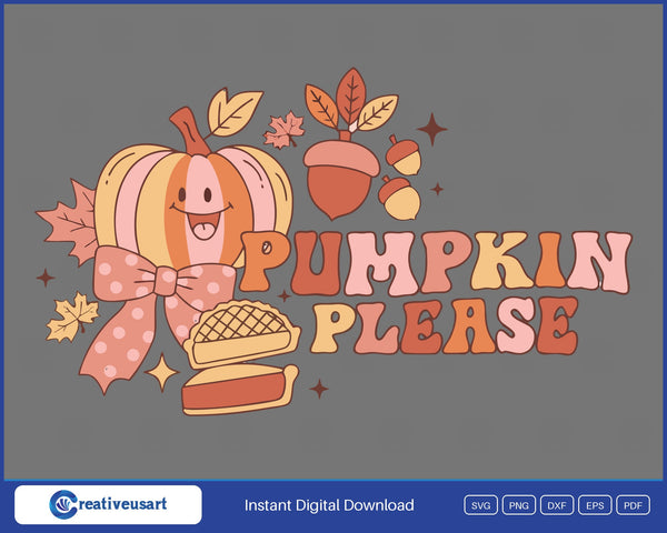Pumpkin Please with pumpkin pie SVG design on black background