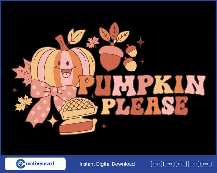 Pumpkin Please with pumpkin pie SVG design on black background