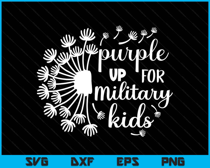 Purple Up For Military Kids Dandelion Military Child Month SVG PNG Digital Printable Files