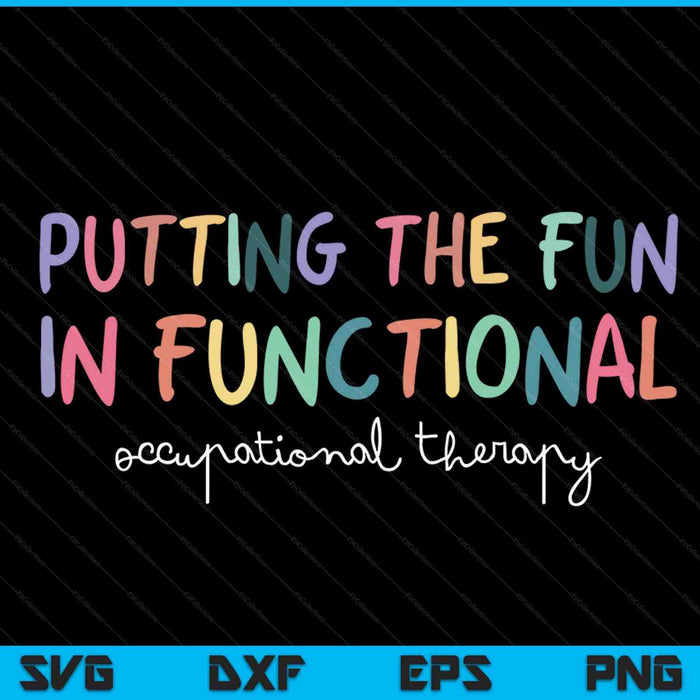 Putting the fun in functional occupational therapy SVG cut file