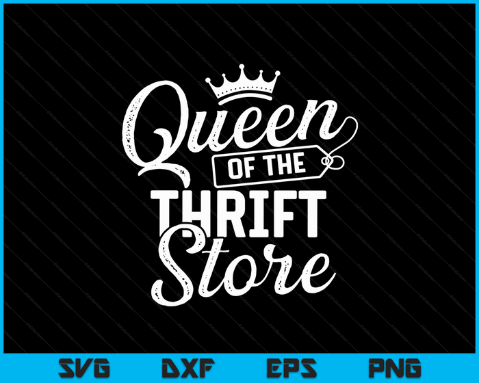 Koningin van de kringloopwinkel Thrifter Thrifting SVG PNG digitale snijbestanden