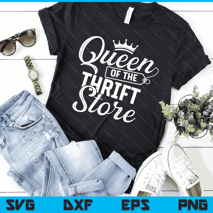 Koningin van de kringloopwinkel Thrifter Thrifting SVG PNG digitale snijbestanden